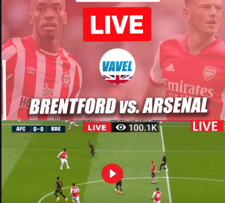 Live Arsenal Vs Brentford Online | Arsenal Vs Brentford Stream